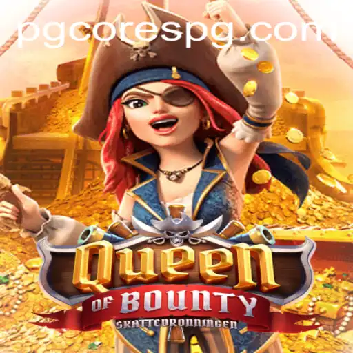 Explore the Thrilling World of Queen of Bounty: A High-Seas Adventure